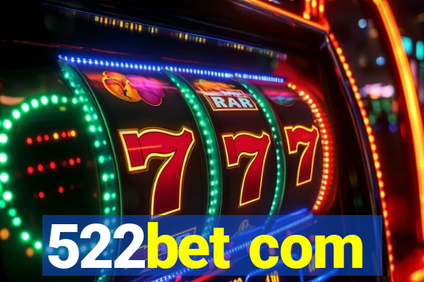 522bet com